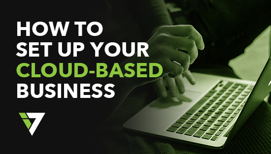 How to Set Up Your Cloud-Based Business