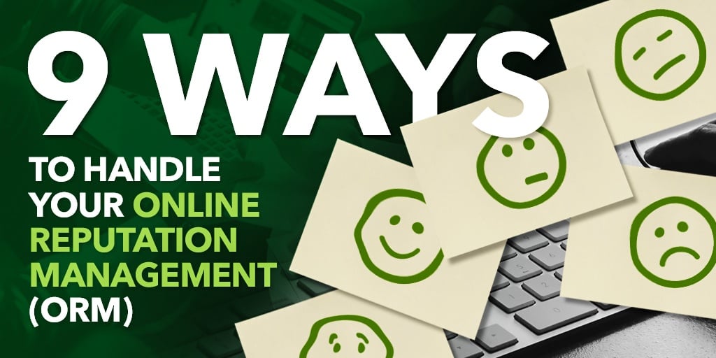 9 Ways to Handle Your Online Reputation, with drawn smiley and sad faces